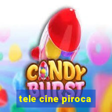 tele cine piroca